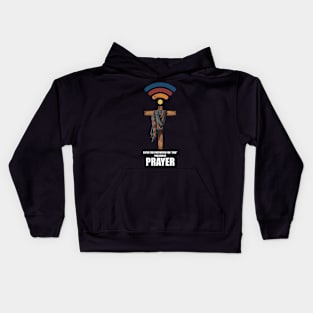 Wifi GOD Has the Password PRAYER Kids Hoodie